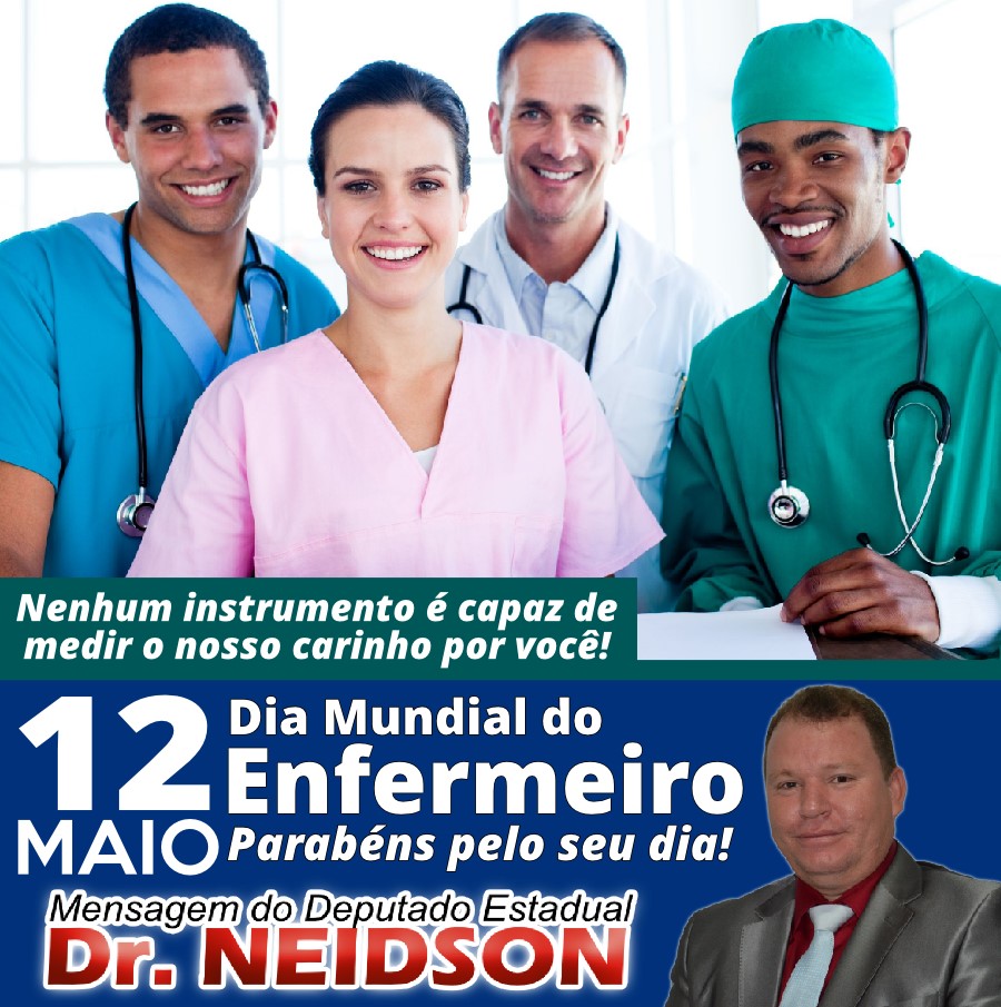 Mensagem do Deputado Dr. Neidson pelo dia do Enfermeiro