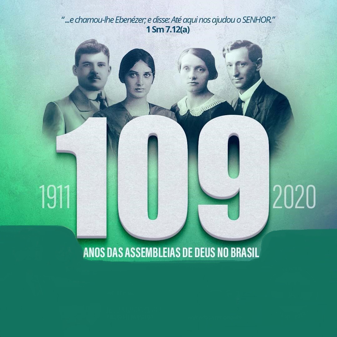 RESUMO DOS 109 ANOS DAS ASSEMBLEIAS DE DEUS NO BRASIL