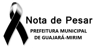PREFEITURA MUNICIPAL DE GUAJARÁ-MIRIM NOTA DE PESAR