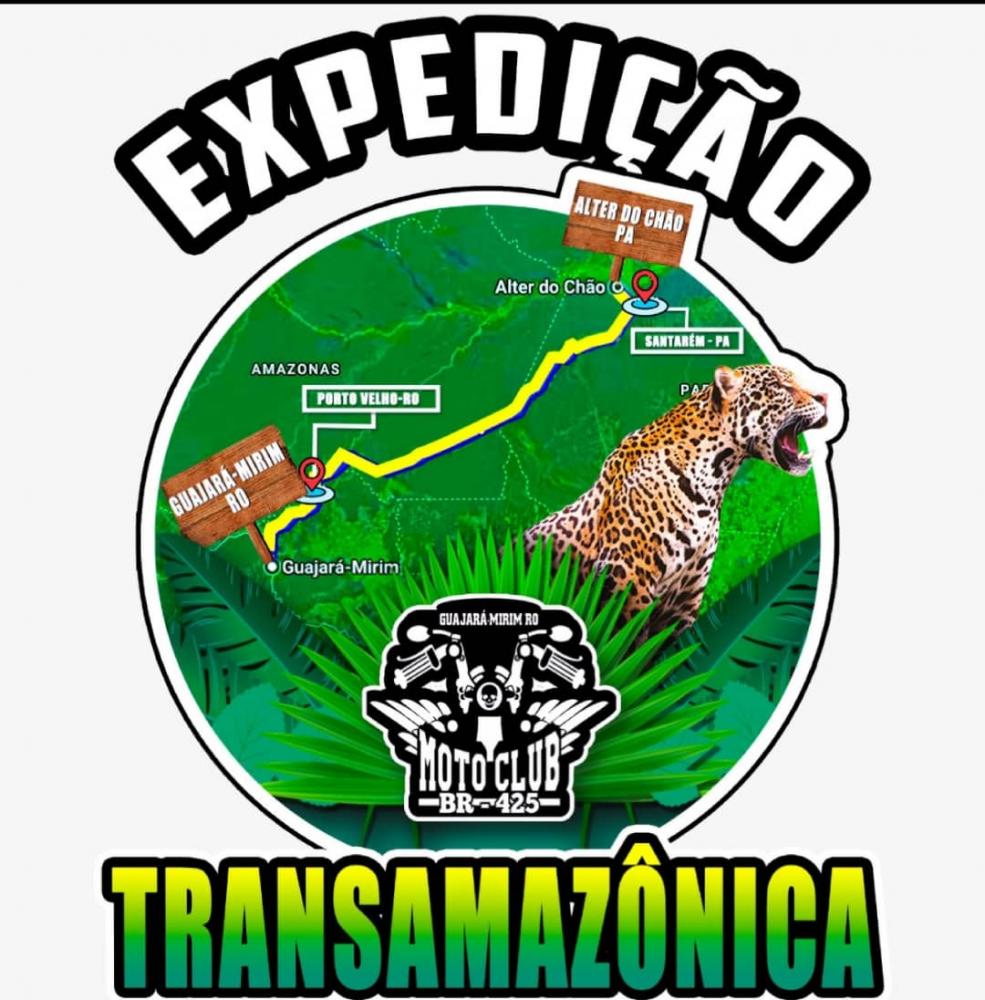 MOTO CLUB BR - 425 PROMOVE 1ª EXPEDIÇÃO TRANSAMAZÔNICA ATÉ ALTER DO CHÃO NO ESTADO DO PARÁ
