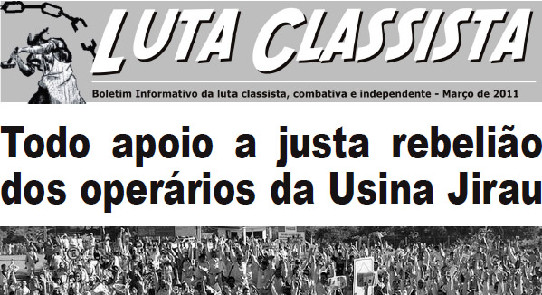 Em manifesto enviado às redações, Liga Operária considera ´justa´ rebelião dos operários de Jirau
