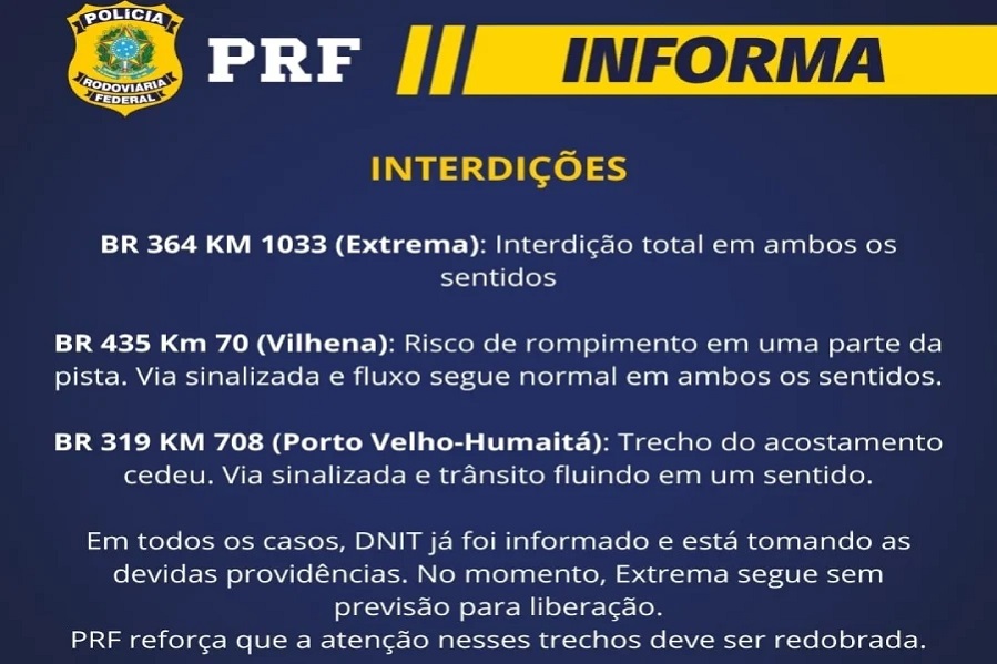 PRF informa que BR-364 segue interditada em Extrema e trecho em Porto Velho e Vilhena estão em alerta