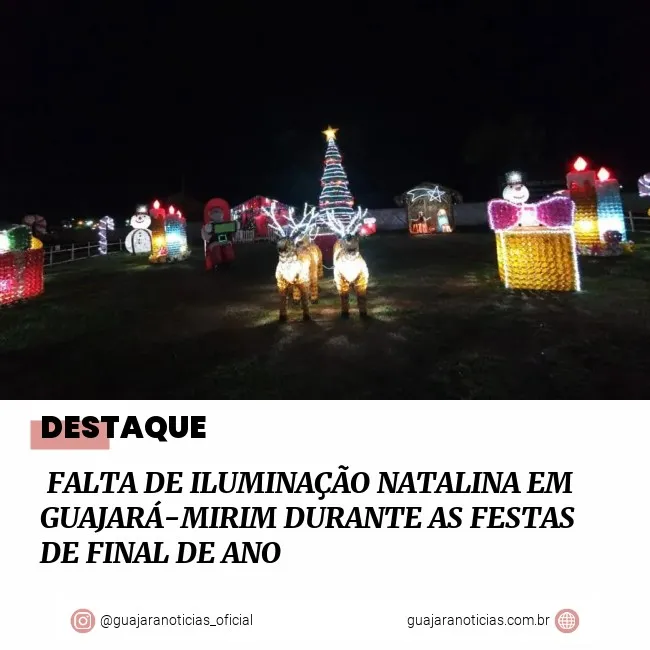  FALTA DE ILUMINAÇÃO NATALINA EM GUAJARÁ-MIRIM DURANTE AS FESTAS DE FINAL DE ANO