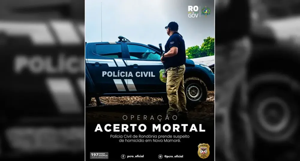 Operação “Acerto Mortal” resulta na prisão de suspeito por homicídio em Nova Mamoré